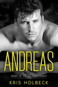 Book cover image of Andreas (Book 1 of Heart of the Galante Legacy series) by Kris Holbeck